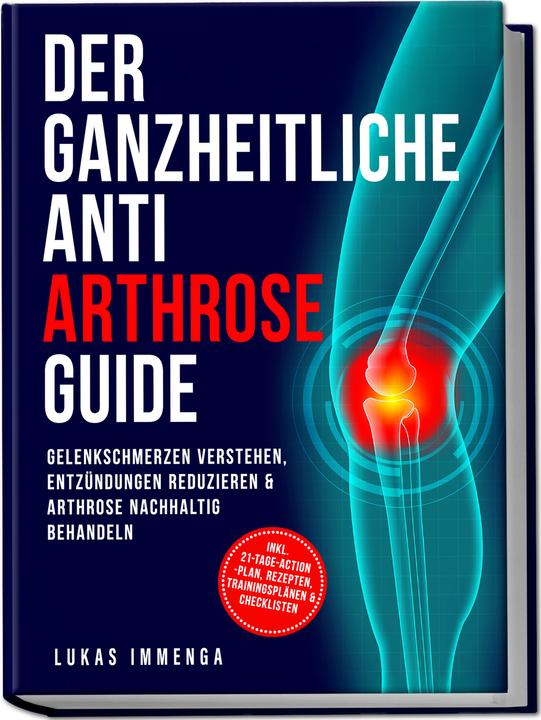 Produktbild Der ganzheitliche Anti Arthrose Guide (Deutsch, Lukas Immenga, 2026)