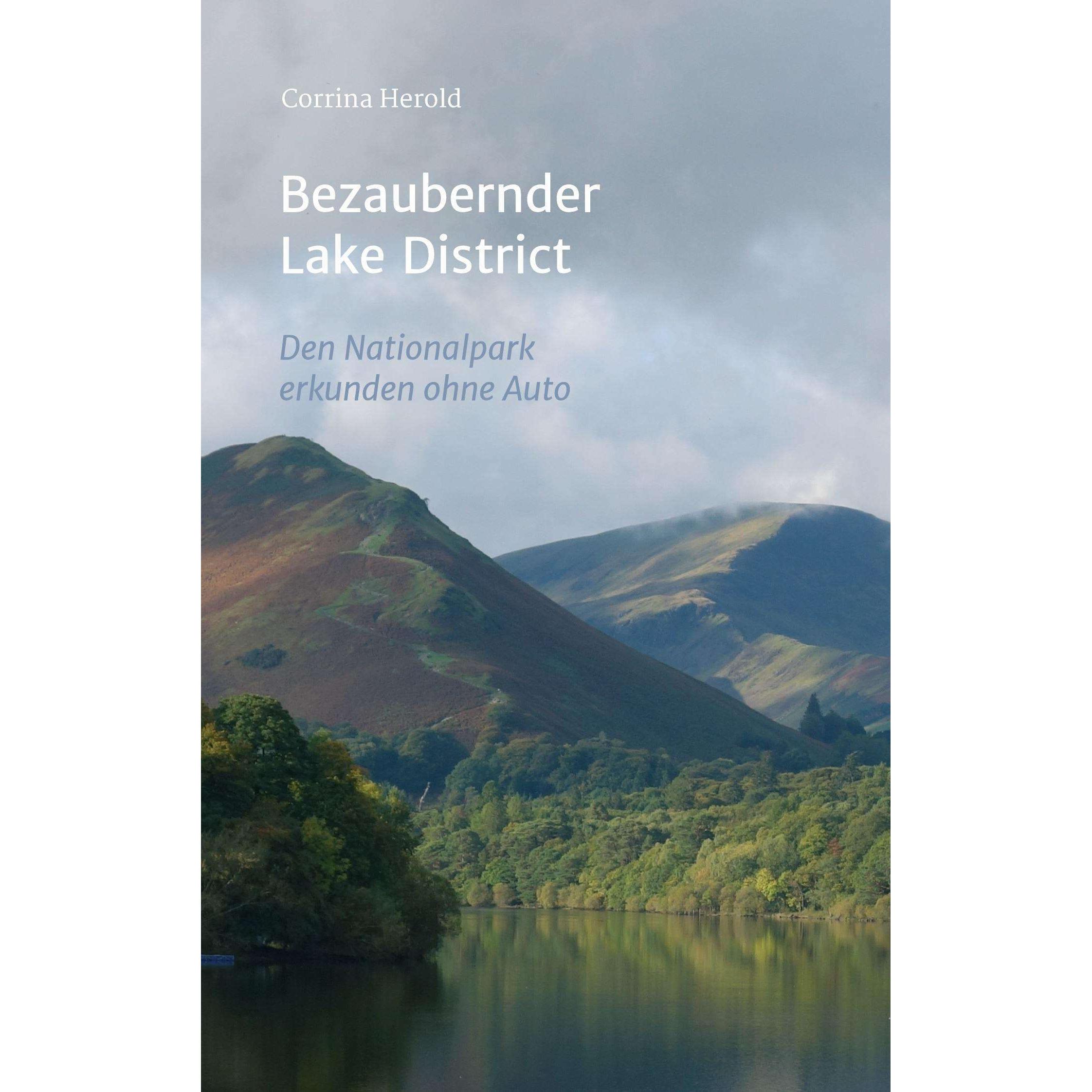 Bezaubernder Lake District, Ratgeber von Corrina Herold