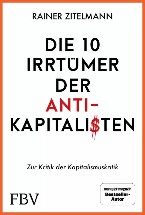 Produktbild Die 10 Irrtümer der Antikapitalisten (Deutsch, Rainer Zitelmann, 2022)