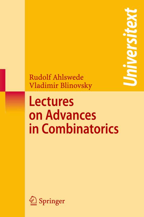 Produktbild Lectures on Advances in Combinatorics (Englisch, Rudolf Ahlswede, Vladimir Blinovsky, 2008)