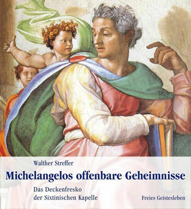Produktbild Michelangelos offenbare Geheimnisse (Deutsch, Walther Streffer, 2012)