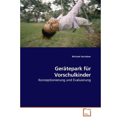 Gerätepark für Vorschulkinder, Fachbücher von Michael Aschaber