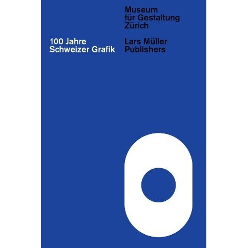 100 Jahre Schweizer Grafik, Sachbücher von Christian Brändle, Karin Junod, Barba