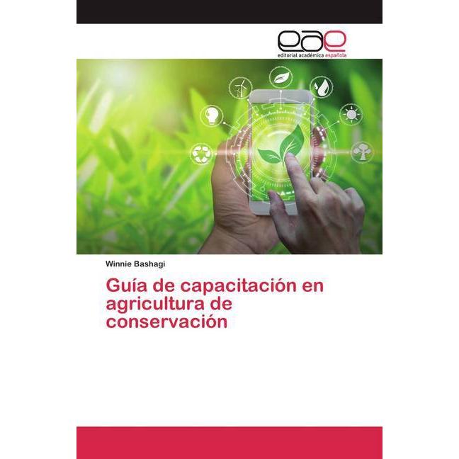 Guía de capacitación en agricultura de conservación, Fachbücher von Winnie Bashagi