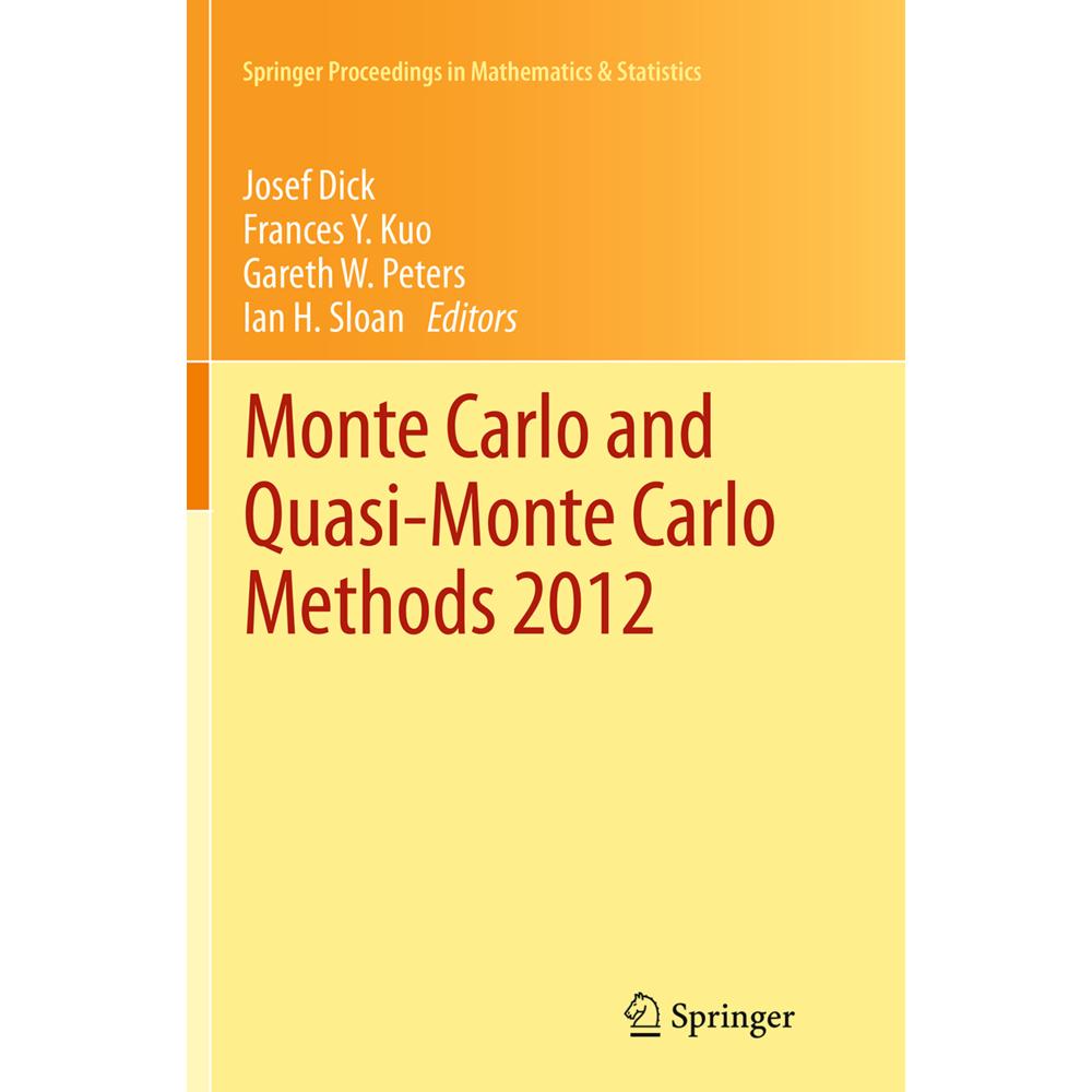 Monte Carlo and Quasi-Monte Carlo Methods 2012, Fachbücher von Ian H. Sloan, Gareth W. Peters, Josef Dick, Frances Y. Ku...