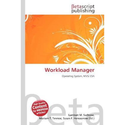 Workload Manager, Fachbücher von Miriam T. Timpledon, Susan F. Marseken, Lambert M. Surhone
