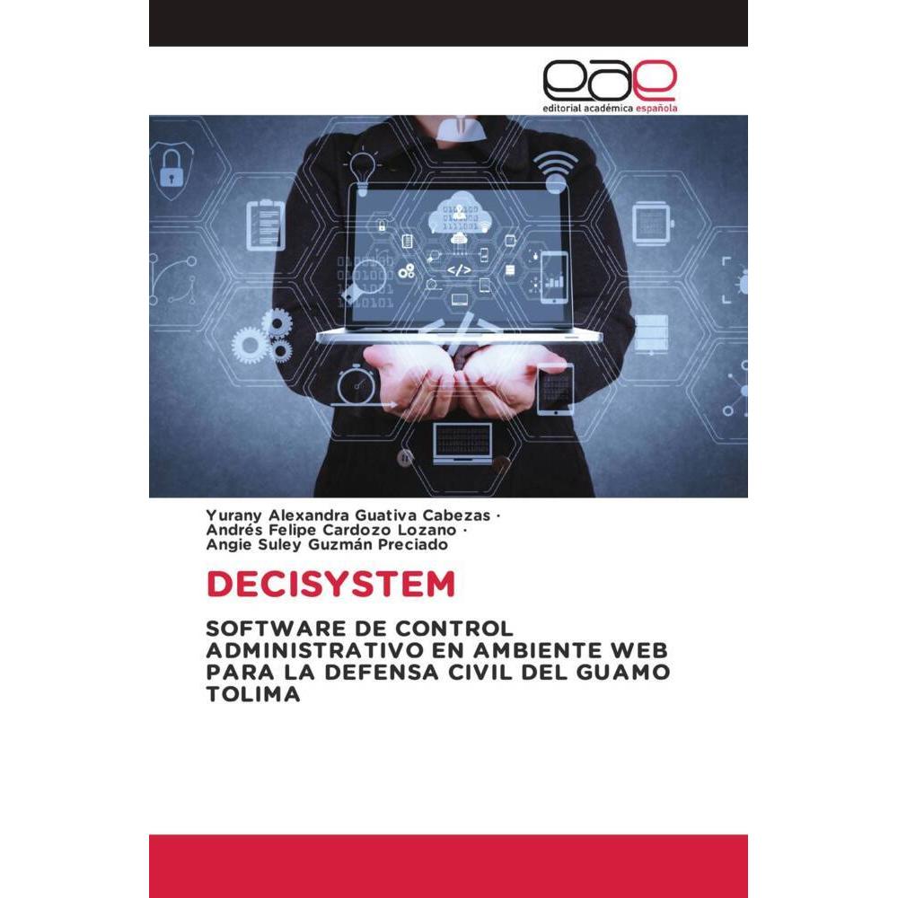 Decisystem, Fachbücher von Yurany Alexandra Guativa Cabezas, Andrés Felipe Cardozo Lozano, Angie Suley Guzmán Preciado