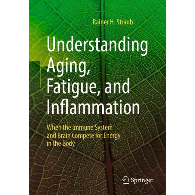 Straub:Understanding Aging, Fatigue, an, Sachbücher von Rainer H. Straub