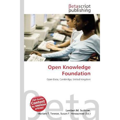 Open Knowledge Foundation, Fachbücher von Lambert M. Surhone, Miriam T. Timpledon, Susan F. Marseken