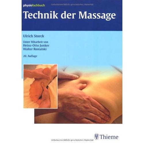 Thieme, Fachbücher, Technik der Massage (Deutsch, Walter Rostalski, Heinz-Otto Junker, Ulrich Storck, 2010)