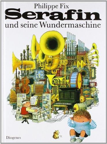 Image du produit Serafin und seine Wundermaschine (Allemand, Philippe Fix, 2016)