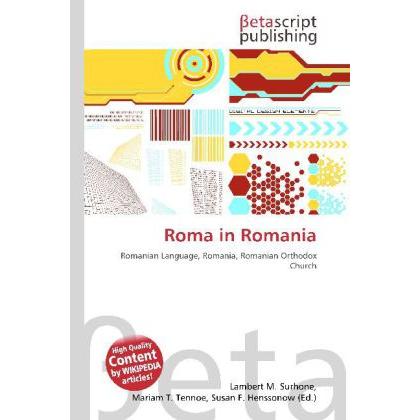Roma in Romania, Fachbücher von Lambert M. Surhone, Miriam T. Timpledon, Susan F. Marseken