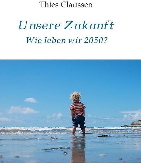 Produktbild Unsere Zukunft (Deutsch, Thies Claussen, 2017)