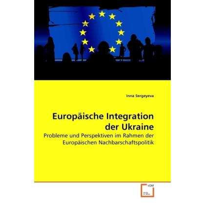 Europäische Integration der Ukraine, Fachbücher von Inna Sergeyeva