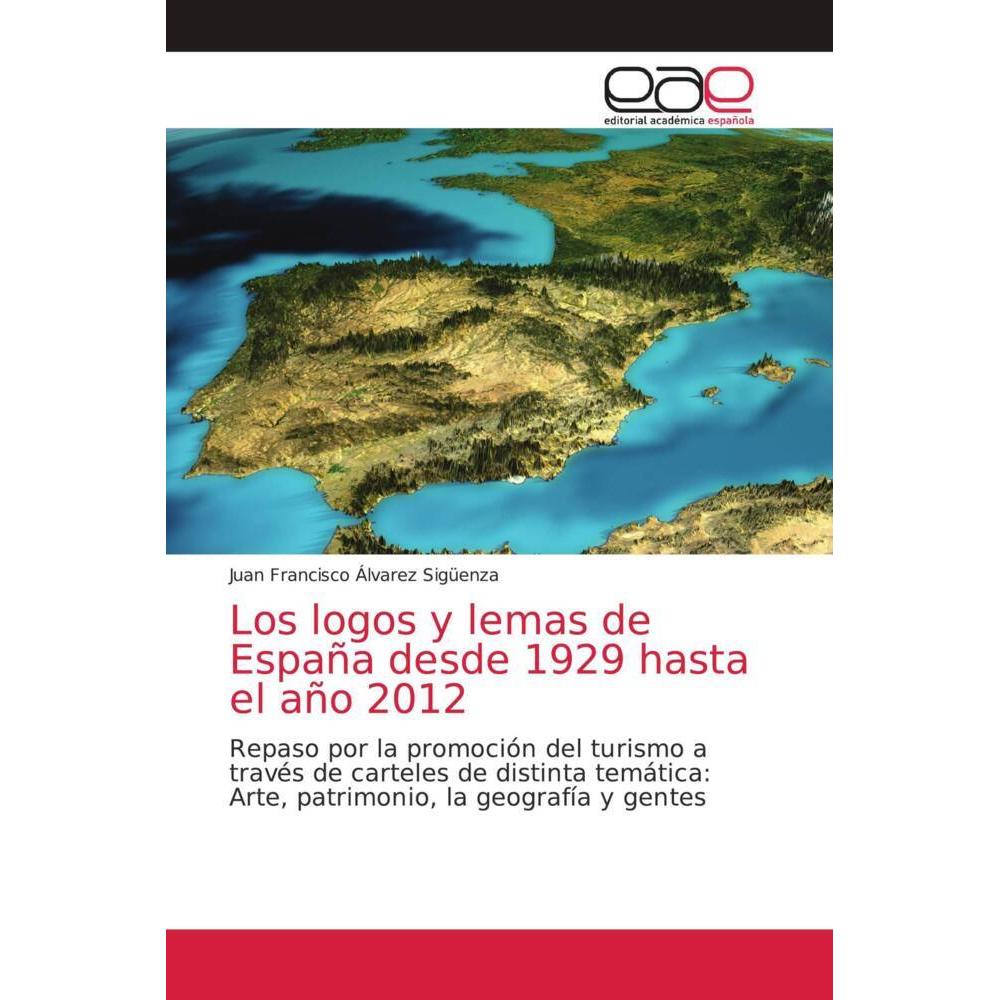 Los logos y lemas de España desde 1929 hasta el año 2012, Fachbücher von Juan Francisco Álvarez Sigüenza
