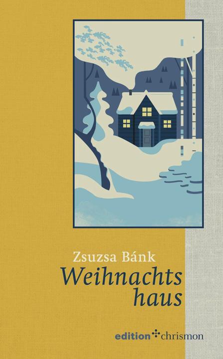 Produktbild Weihnachtshaus (Deutsch, Zsuzsa Bánk, 2018)