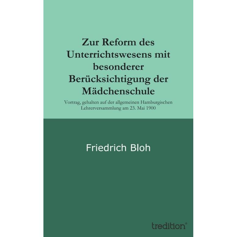 Zur Reform des Unterrichtswesens mit besonderer Berücksichtigung der Mädchenschule, Fachbücher