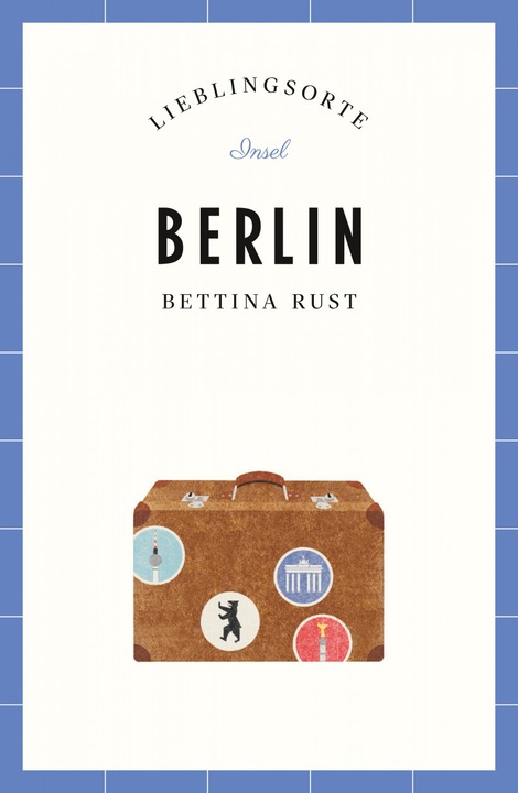 Produktbild Berlin - Lieblingsorte (Deutsch, Bettina Rust, 2024)