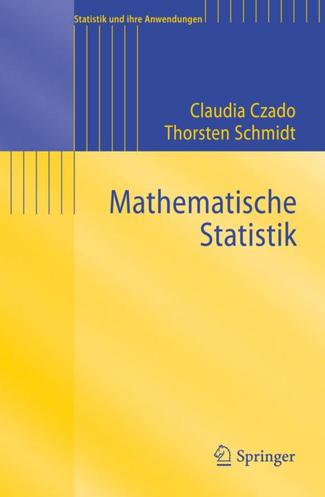 Produktbild Mathematische Statistik (Deutsch, Claudia Czado, Thorsten Schmidt, 2011)