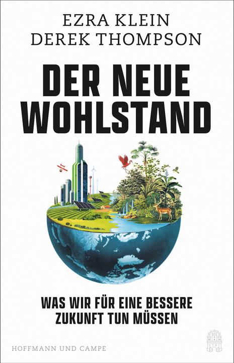 Der neue Wohlstand (Tedesco, Ezra Klein, Derek Thompson, Katrin Harlass, 2025)