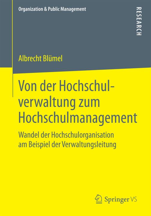 Produktbild Von der Hochschulverwaltung zum Hochschulmanagement (Deutsch, Albrecht Blümel, 2015)