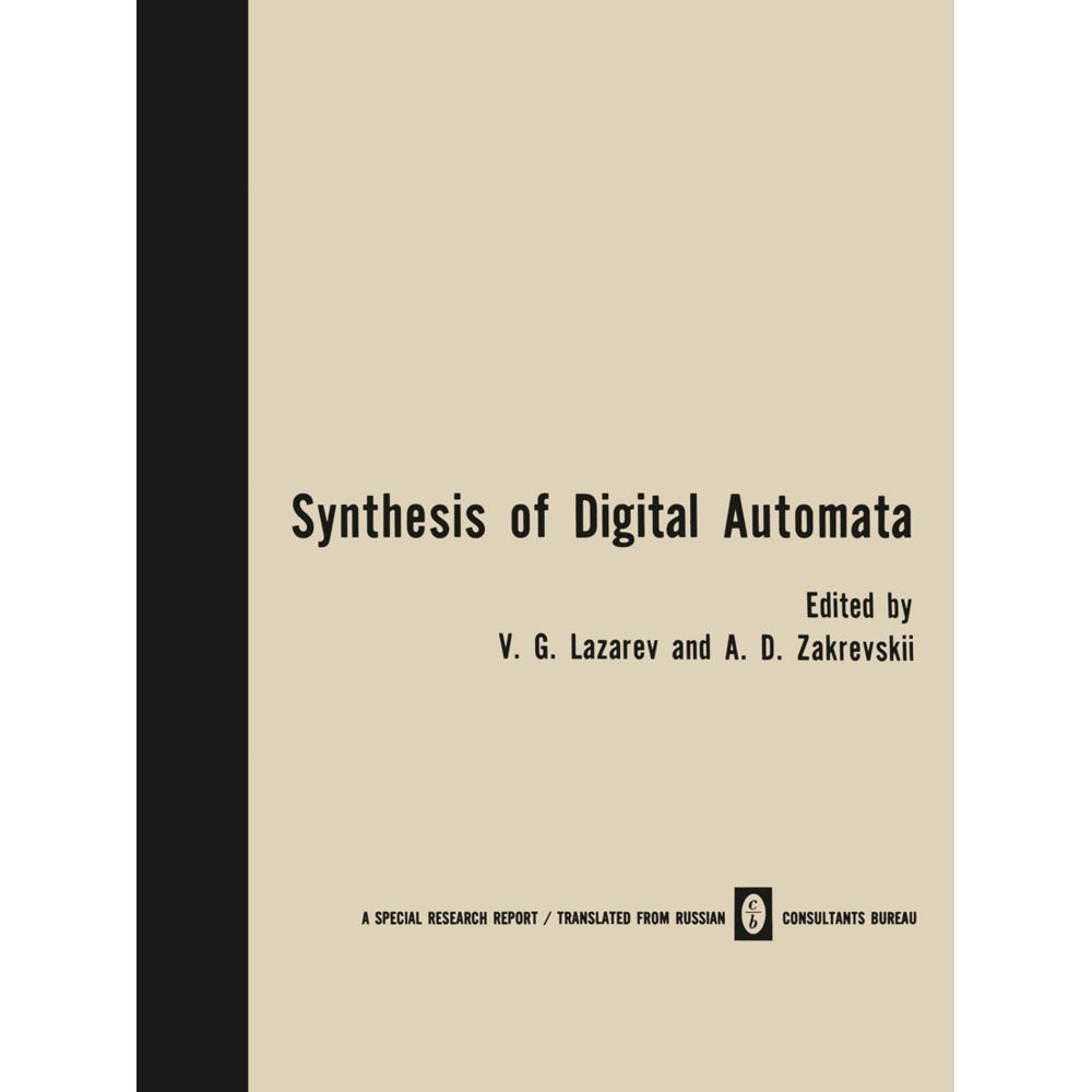 Synthesis of Digital Automata / Problemy Sinteza Tsifrovykh Avtomatov /, Fachbücher von V. G. Lazarev