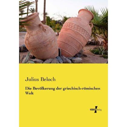 Die Bevölkerung der griechisch-römischen Welt, Fachbücher von Julius Beloch