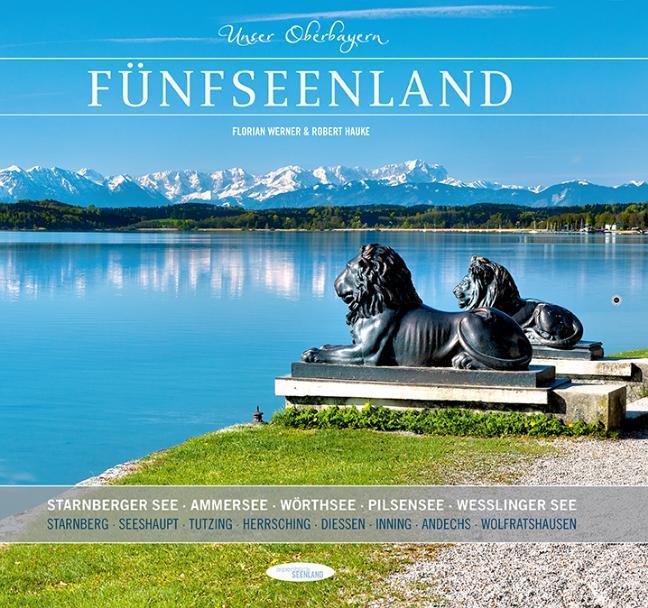 Produktbild Unser Oberbayern: Fünfseenland (Deutsch, Englisch, Französisch, Florian Werner, Robert Hauke)