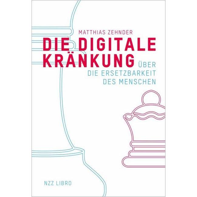 Die Digitale Kränkung, Sachbücher von Matthias Zehnder