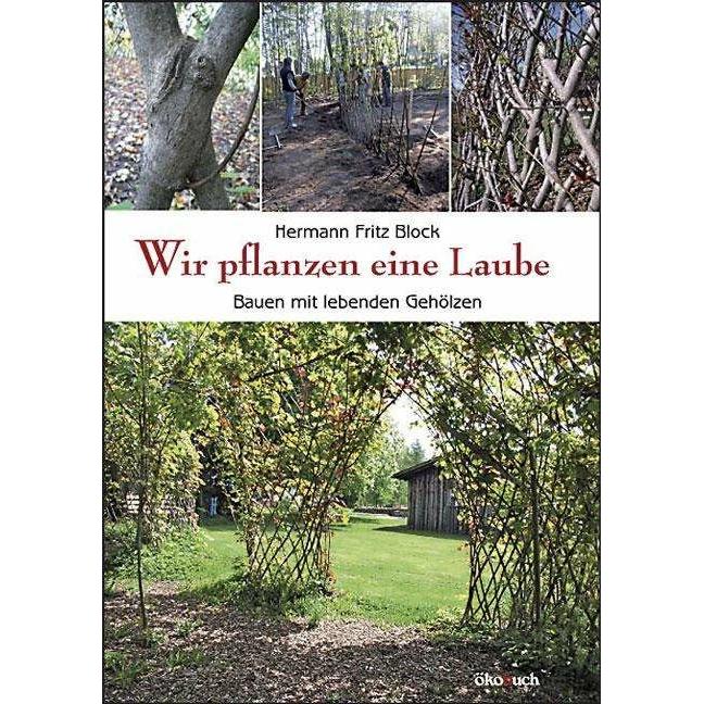 Wir pflanzen eine Laube, Ratgeber von Hermann Fritz Block