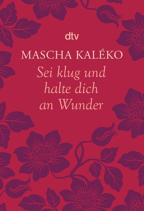 Produktbild Sei klug und halte dich an Wunder (Deutsch, Mascha Kaléko, 2013)