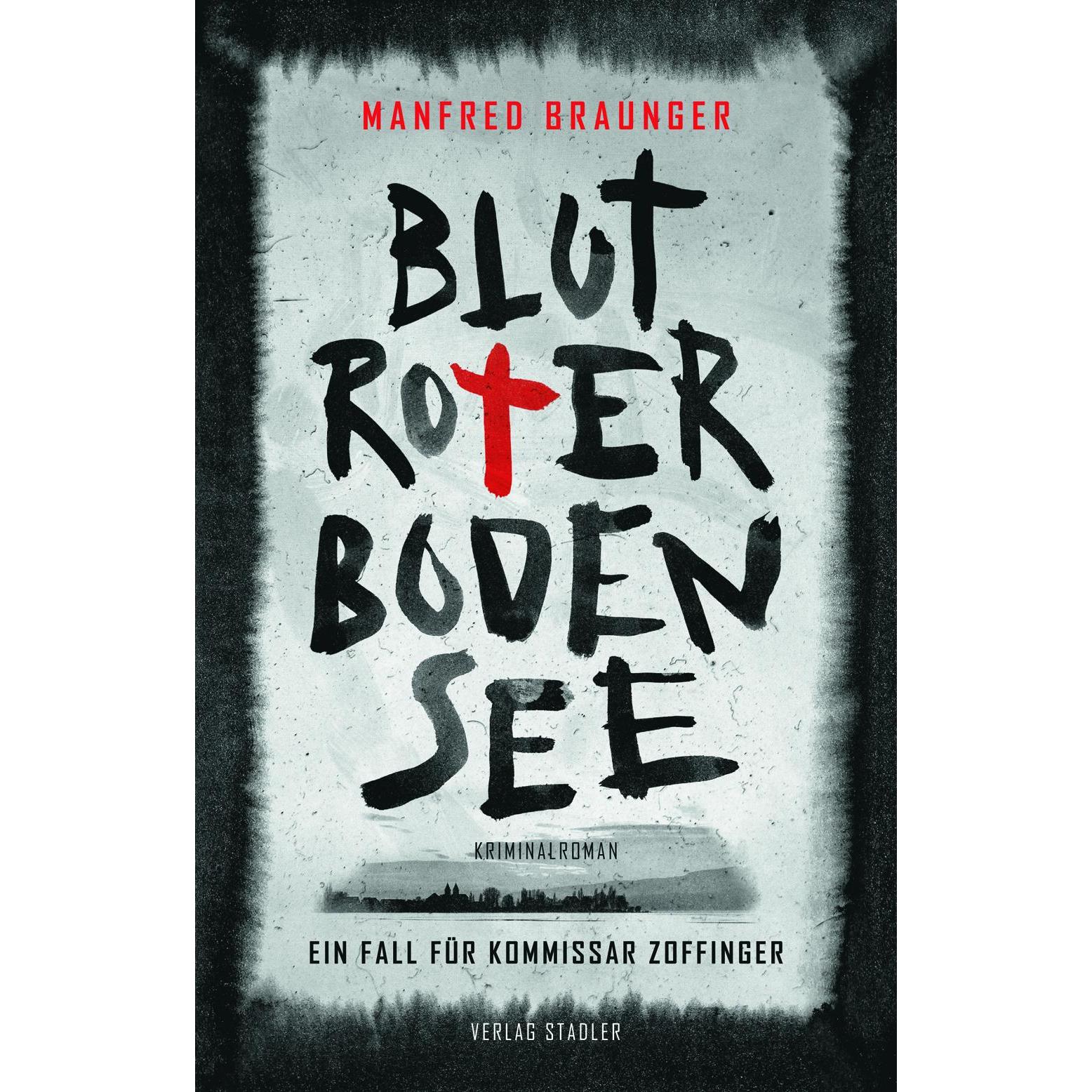 Blutroter Bodensee, Belletristik von Manfred Braunger
