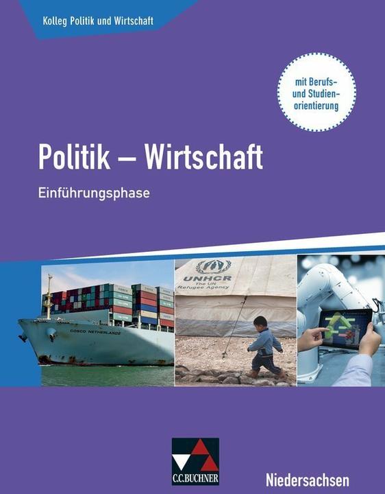 Produktbild Kolleg Politik und Wirtschaft – Niedersachsen - neu / Kolleg Politik und Wirtschaft NI Einführu (Deutsch, Jan Weber, Kersten Ringe, Stefan Knapp, Stephan Podes, 2018)