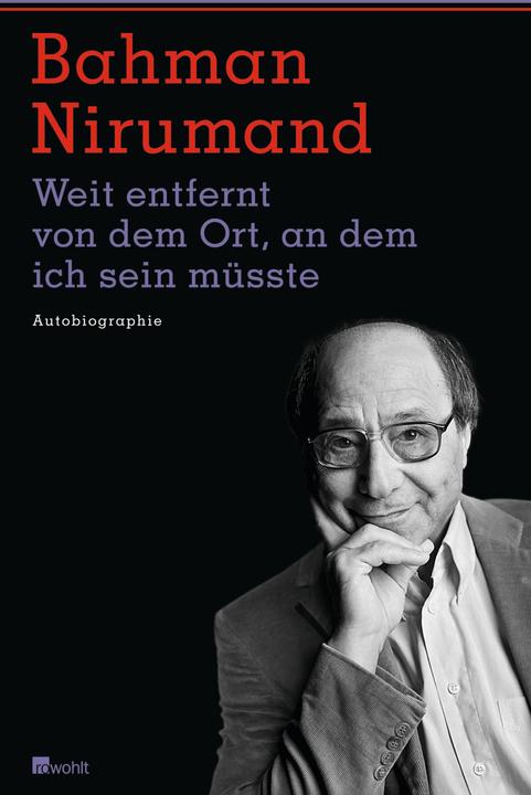 Produktbild Weit entfernt von dem Ort, an dem ich sein müsste (Deutsch, Bahman Nirumand, 2011)