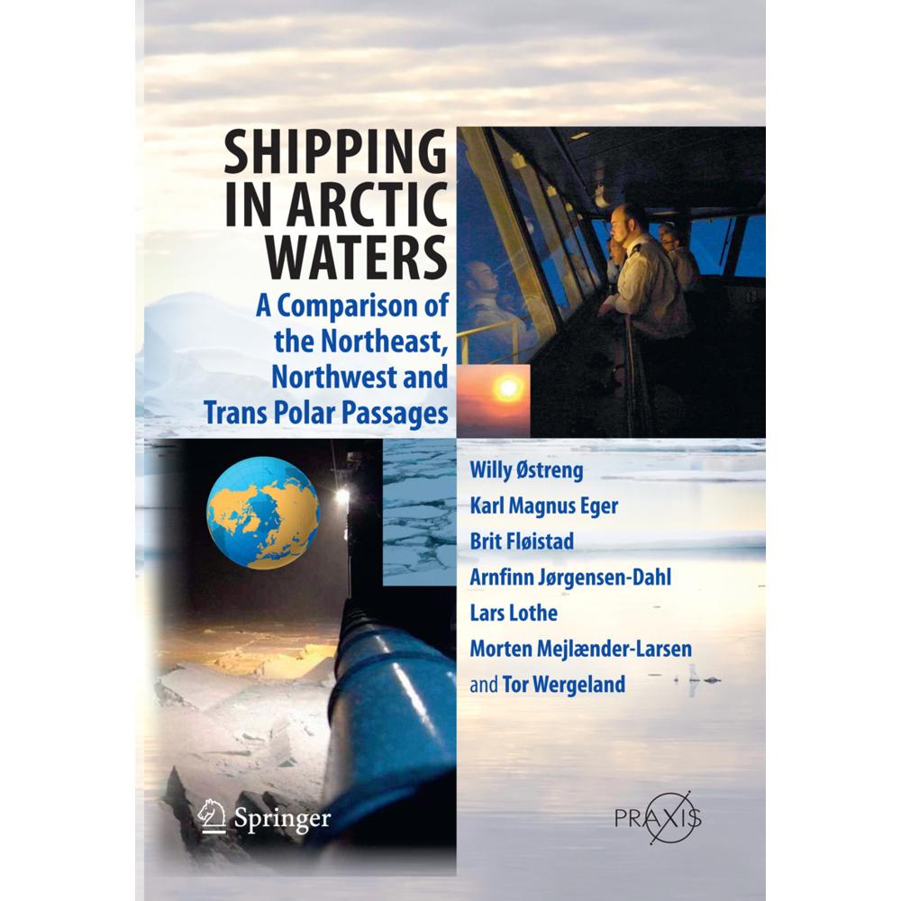 Shipping in Arctic Waters, Sachbücher von Tor Wergeland, Willy Ostreng, Brit Fløistad, Lars Lothe, Arnfinn Jørgensen-Dah...