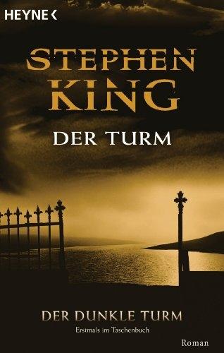 Produktbild Der Turm Der Dunkle Turm VII (Deutsch, Stephen King, 2006)