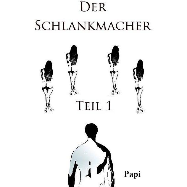 Thumbnail - Der Schlankmacher, Belletristik von Papi