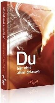 Produktbild Dennenmoser, M: Du bist nicht allein gelassen (Deutsch, Dennenmoser, Margarete, 2013)