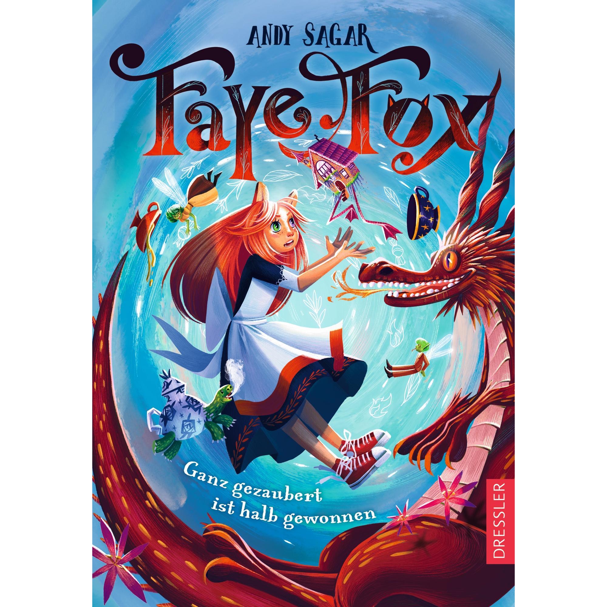 Faye Fox 2. Ganz gezaubert ist halb gewonnen, Libro per bambini di Andy Sagar, Anja Herre, Kristina Kister