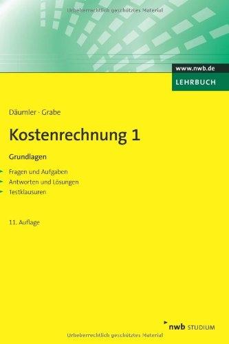 Produktbild Kostenrechnung 1 Grundlagen (Deutsch, Jürgen Grabe, Klaus-Dieter Däumler, 2013)