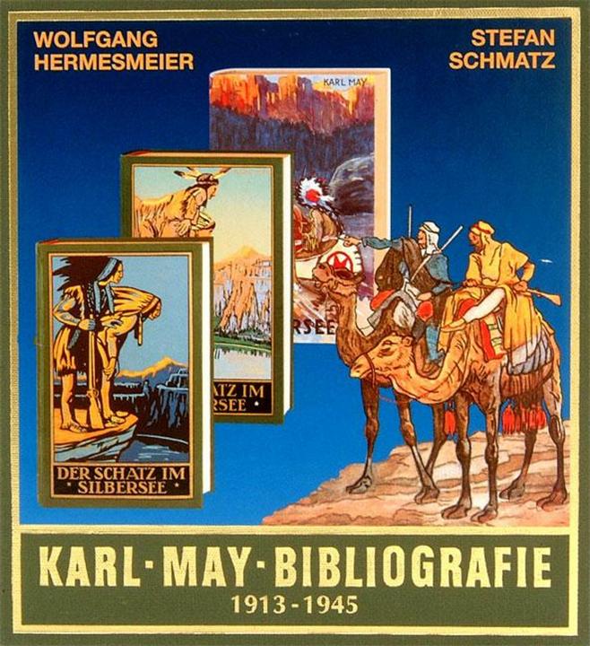 Produktbild Karl-May-Bibliografie 1913 - 1945 (Deutsch, Bernhard Schmatz, Wolfgang Hermesmeier, Wolfgang Schmatz, 2000)