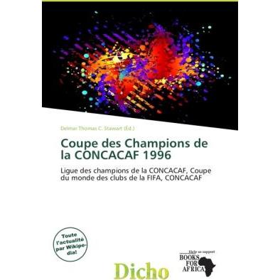 Coupe des Champions de la CONCACAF 1996, Ratgeber