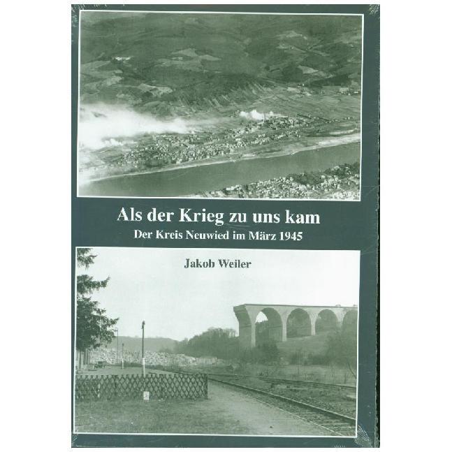 Als der Krieg zu uns kam, Fachbücher von Jakob Weiler