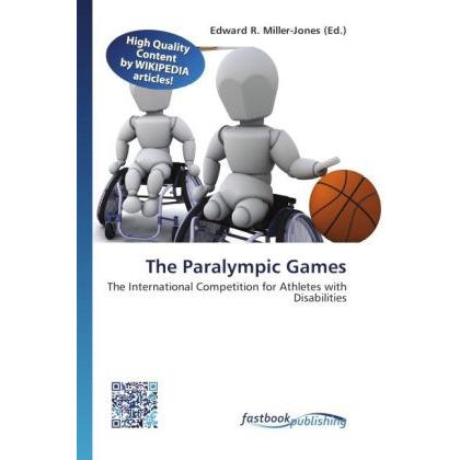 The Paralympic Games, Ratgeber von Edward R. Miller-Jones