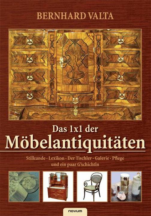 Produktbild Das 1x1 der Möbelantiquitäten (Deutsch, Bernhard Valta, 2008)