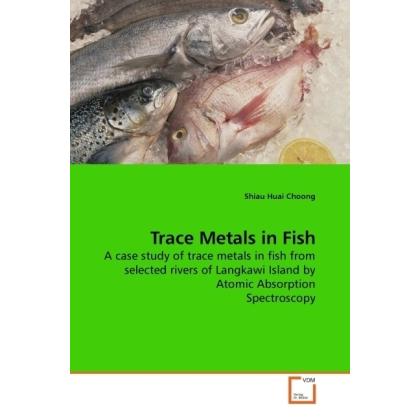 Trace Metals in Fish, Fachbücher von Shiau Huai Choong