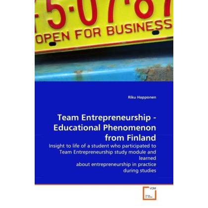 Team Entrepreneurship - Educational Phenomenon from Finland, Fachbücher