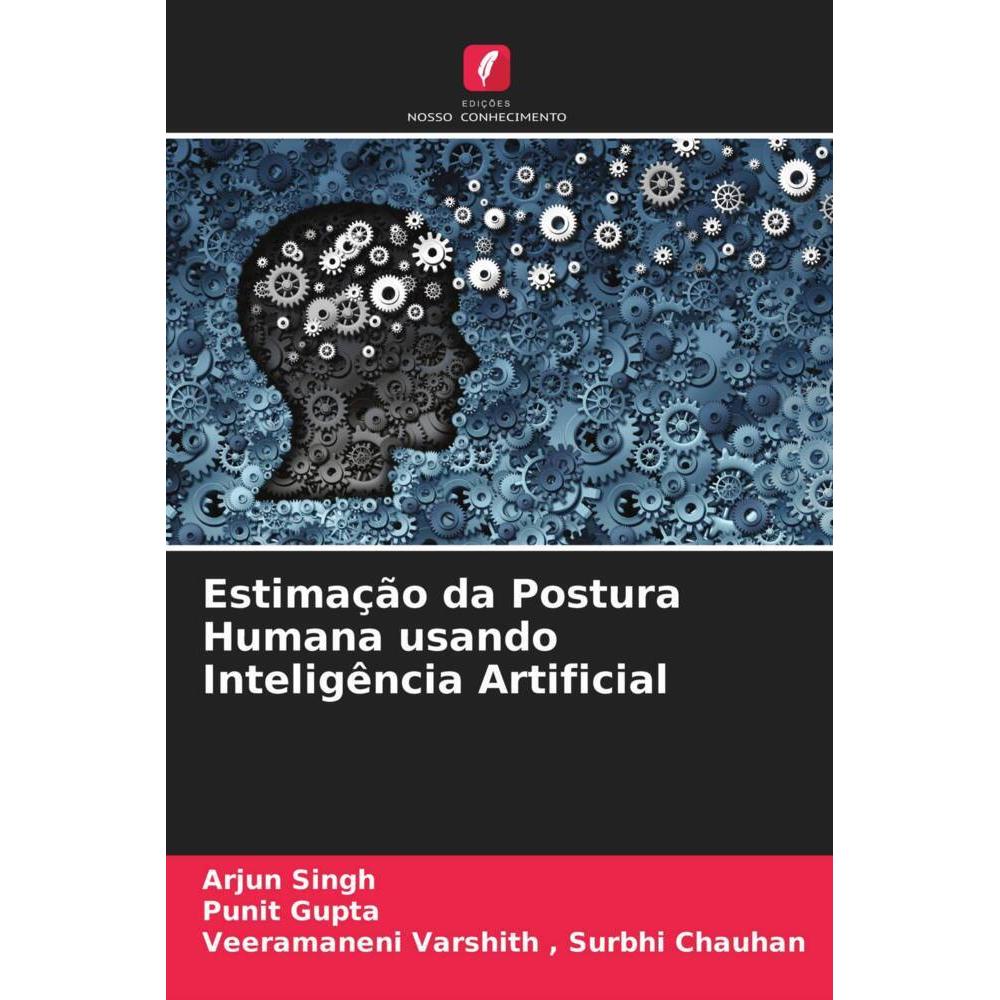 Estimação da Postura Humana usando Inteligência Artificial, Fachbücher von Surbhi Chauhan, Punit Gupta, Arjun Singh