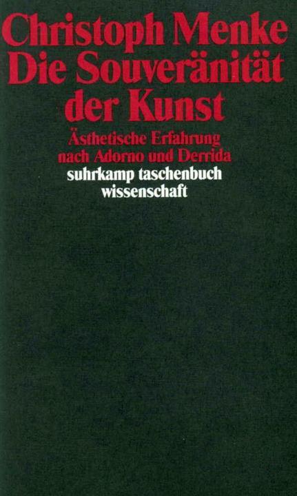 Produktbild Die Souveränität der Kunst (Deutsch, Christoph Menke, 1991)