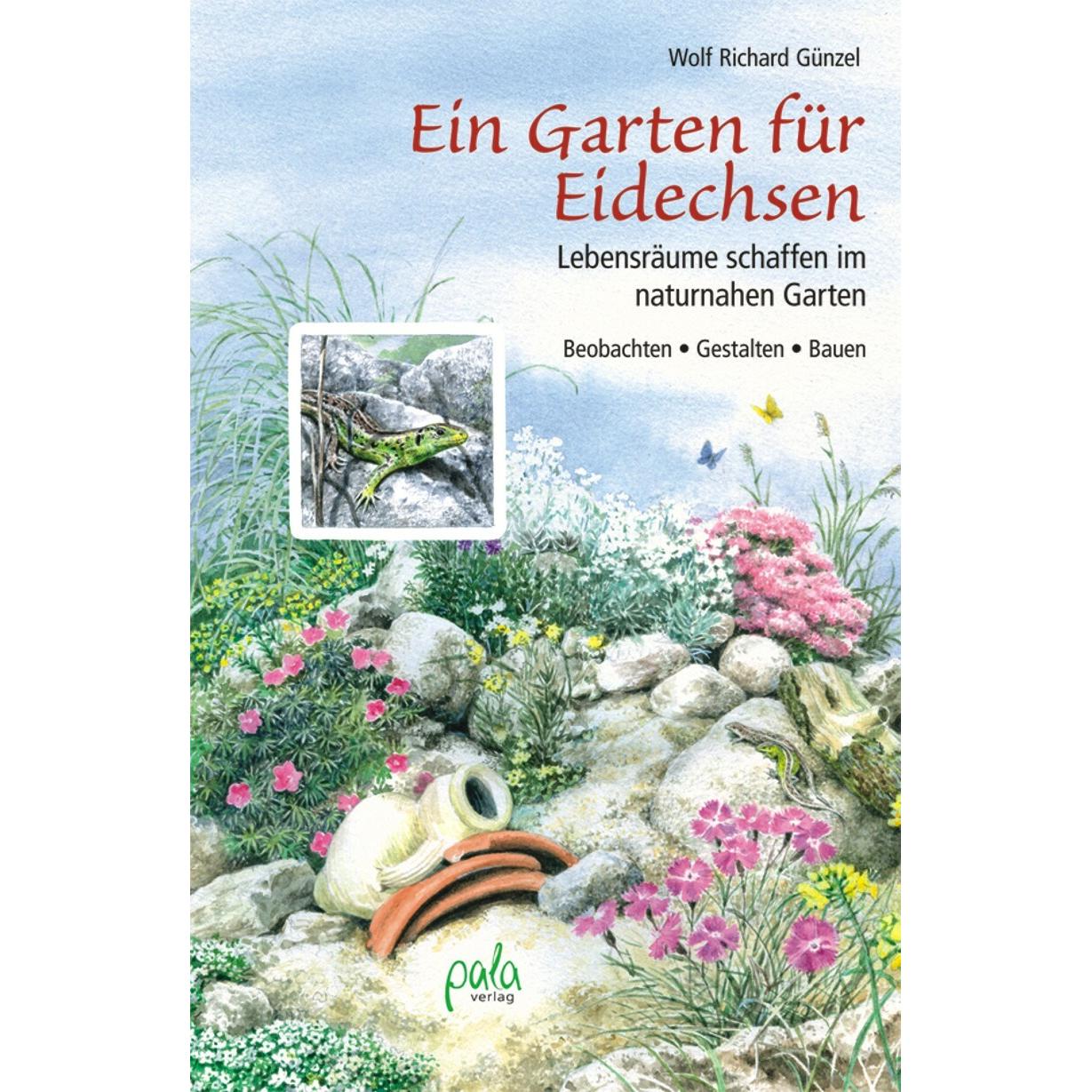 Ein Garten für Eidechsen, Fachbücher von Wolf R. G�nzel